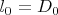 $l_0=D_0$