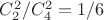 $C^2_2/C^2_4=1/6$