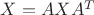 $X=AXA^T$