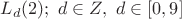 $L_{d}(2);\ d\in Z,\ d\in[0,9]$