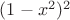$(1-x^2)^2$