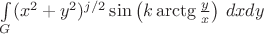 $\int\limits_G (x^2+y^2)^{j/2} \sin \left ( k \operatorname{arctg} \frac{y}{x}\right )\,dxdy$