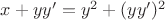 $x+yy'=y^2+(yy')^2$
