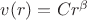 $v(r)= C r^\beta$