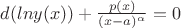 $d(lny(x))+\frac{p(x)}{(x-a)^{\alpha}}=0$