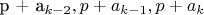 p + a_{k-2}, p + a_ {k-1}, p + a_k$