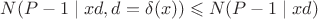 $N(P-1\mid xd, d=\delta(x))\leqslant N(P-1\mid xd)$