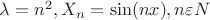 $ \lambda = n^2, X_n = \sin(nx), n \varepsilon  N$