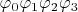 ${\varphi}_{0} {\varphi}_{1} {\varphi}_{2} {\varphi}_{3}$