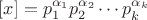 $[x]=p_1^{\alpha_1}p_2^{\alpha_2}\cdots p_k^{\alpha_k}$