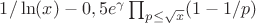 $1/\ln(x)-0,5e^{\gamma}\prod_{p\leq \sqrt{x}}(1-1/p)$