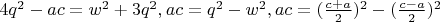 $4q^2-ac=w^2+3q^2, ac=q^2-w^2, ac=(\frac{c+a}{2})^2-(\frac{c-a}{2})^2$