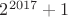 $2^{2017}+1$