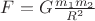$ F = G \frac{m_1 m_2}{R^2} $