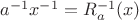 $a^{-1}x^{-1} = R_a^{-1}(x)$