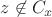 $z\not\in C_x$