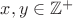 $x,y\in\mathbb{Z^{+}}$