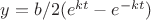 $y=b/2(e^{kt}-e^{-kt})$