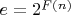 $e = 2^{F(n)}$