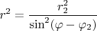 $$
r^2 = \frac{r_2^2}{\sin^2 (\varphi - \varphi_2)}
$$