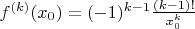 $f^{(k)}(x_0)=(-1)^{k-1}\frac{(k-1)!}{x_0^k}$