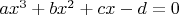 $ax^3+bx^2+cx-d=0$