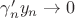 $\gamma_n'y_n\to 0$ $\gamma_n'y_n\to 0$