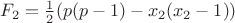 $ F_2 = \frac{1}{2} ( p(p-1) - x_2 (x_2 -1)) $