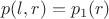 $$p(l,r)=p_1(r)$$