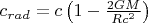 $c_{rad}=c\left(1-\frac{2GM}{Rc^2}\right)$