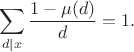 $$\sum_{d|x} \frac{1-\mu(d)}{d} = 1.$$