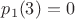 $p_1(3)=0$