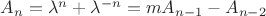 $A_n=\lambda^n+\lambda^{-n}=mA_{n-1}-A_{n-2}$
