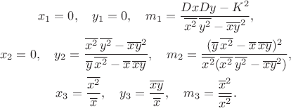 $$ 
\begin{gathered}
x_1=0,\quad y_1=0,\quad m_1=\frac{DxDy-K^2}{\overline{x^2}\,\overline{y^2}-\overline{xy}^2},\\
x_2=0,\quad y_2=\frac{\overline{x^2}\,\overline{y^2}-\overline{xy}^2}{\overline y\,\overline{x^2}-\overline x\,\overline{xy}},\quad m_2=\frac{(\overline y\,\overline{x^2}-\overline x\,\overline{xy})^2}{\overline{x^2}(\overline{x^2}\,\overline{y^2}-\overline{xy}^2)},\\
x_3=\frac{\overline{x^2}}{\overline x},\quad y_3=\frac{\overline{xy}}{\overline x},\quad m_3=\frac{\overline x^2}{\overline{x^2}}.
\end{gathered}
$$