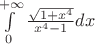 $ \int \limits_{0}^{+\infty}\frac {\sqrt{1+x^4}} {x^4-1} dx $