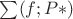 $\sum(f;P*)$