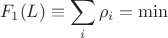 $$F_1(L)\equiv\sum_i\rho_i=\min$$