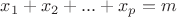 $x_1+x_2+...+x_p=m$