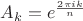 $A_k = e^\frac{2\pi i k}{n}$