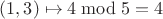 $(1,3)\mapsto 4\bmod 5=4$