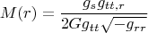 $$M(r)=\frac{g_s g_{t t ,r}}{2 G g_{t t}\sqrt{-g_{r r}}}$$