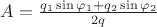 $A= \frac {q_1\sin \varphi_1+q_2\sin \varphi_2} {2q}$