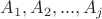 $A_1, A_2,...,A_j $