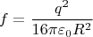 $$f=\frac{q^2}{16\pi \varepsilon_0R^2}$$