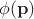 $\phi(\mathbf{p})$