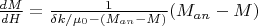 $\frac{dM}{dH} = \frac {1}{\delta k /\mu_0 - (M_{an} - M)} (M_{an}-M) $
