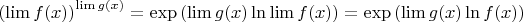 $$\left(\lim f(x)\right)^{\lim g(x)}=\exp\left(\lim g(x) \ln \lim f(x)\right)=\exp\left(\lim g(x)\ln f(x)\right)$$