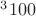 ${}^3 100$