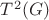 $T^2(G)$