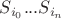 $S_{i_0}...S_{i_n}$